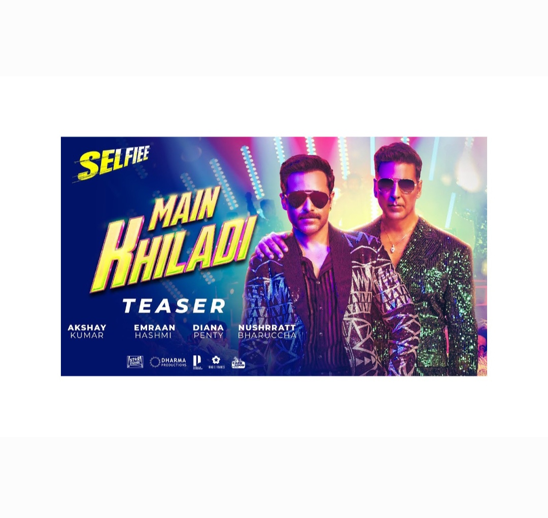 Selfiee Movie Main Khiladi Song Teaser Out