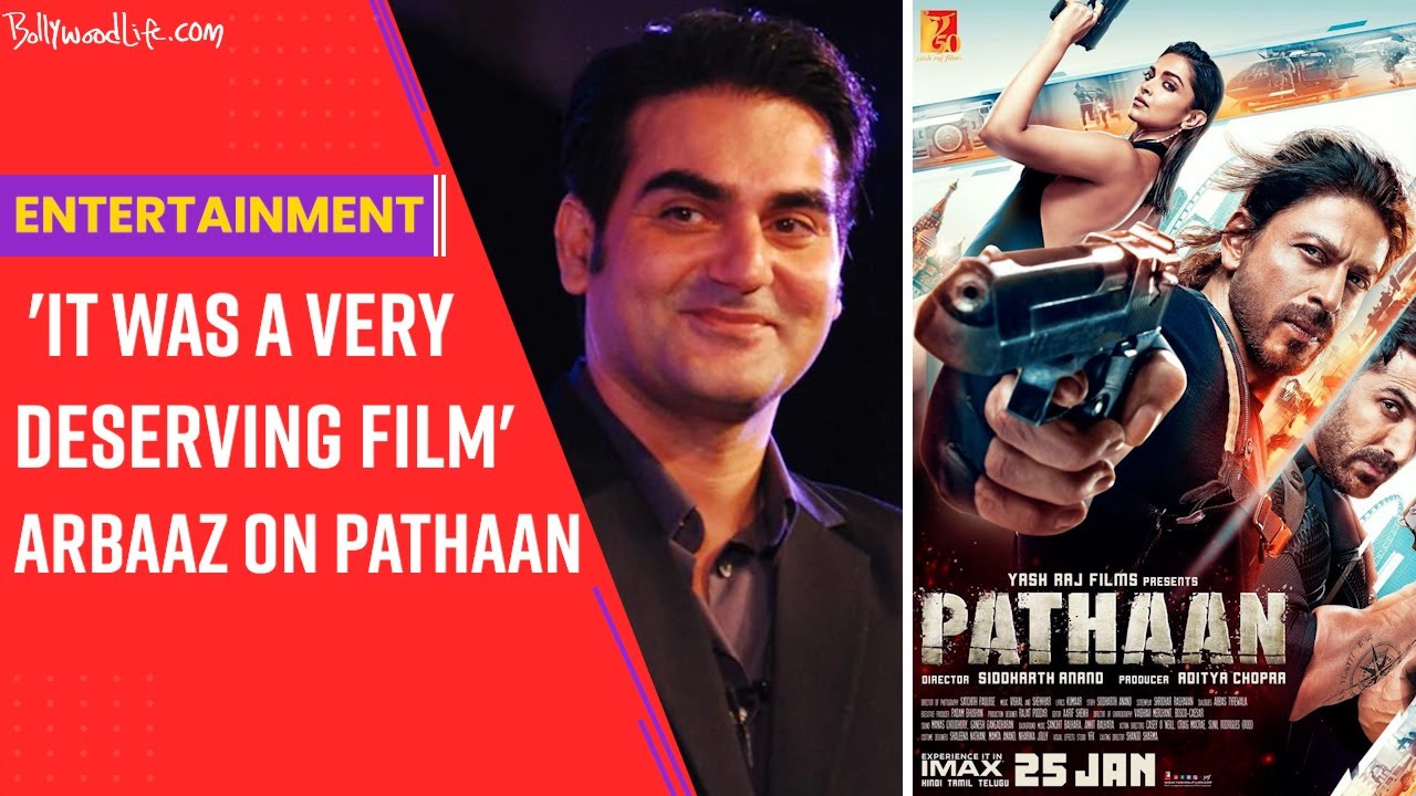 Arbaaz Khan Praises SRK’s Pathaan; calls it ‘necessary breath of fresh air for Bollywood’