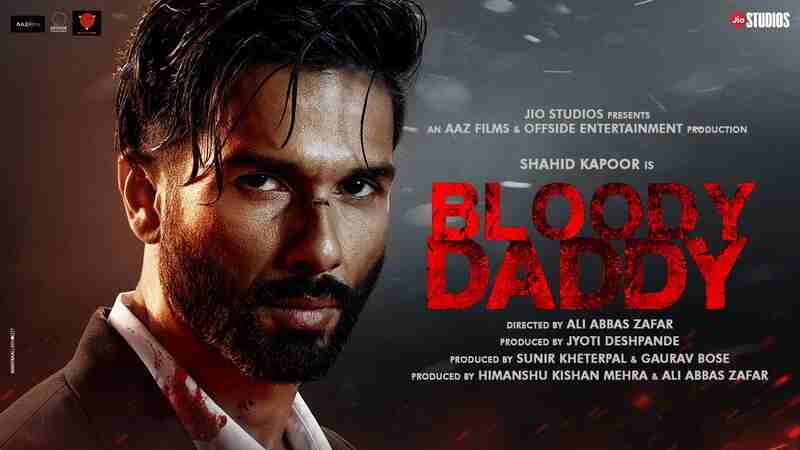 Bloody Daddy Box Office Collection Budget OTT Views Hit or Flop