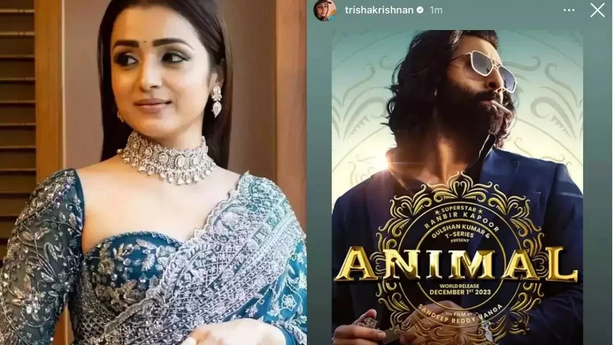 Trisha Krishnan’s ‘Animal’ Controversy: A Social Media Storm Unleashed After Deleting Actor’s ‘Cult’ Post