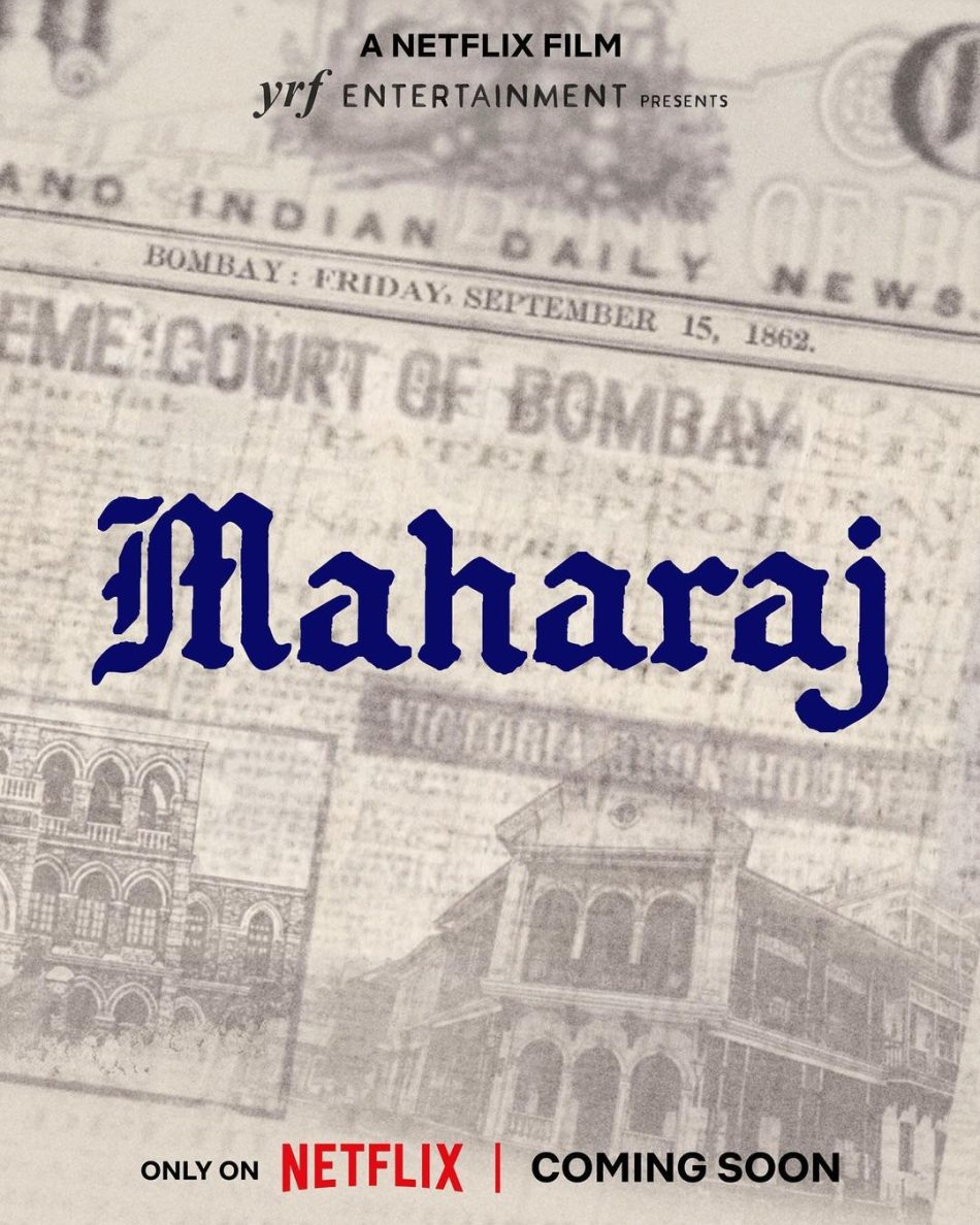 Maharaj : Movie Release date, Cast, Trailer, Rating & Reviews